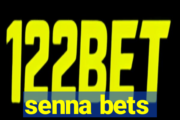 senna bets